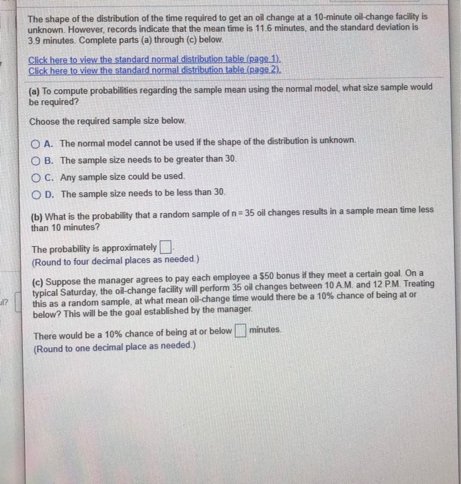 Solved The shape of the distribution of the time required to