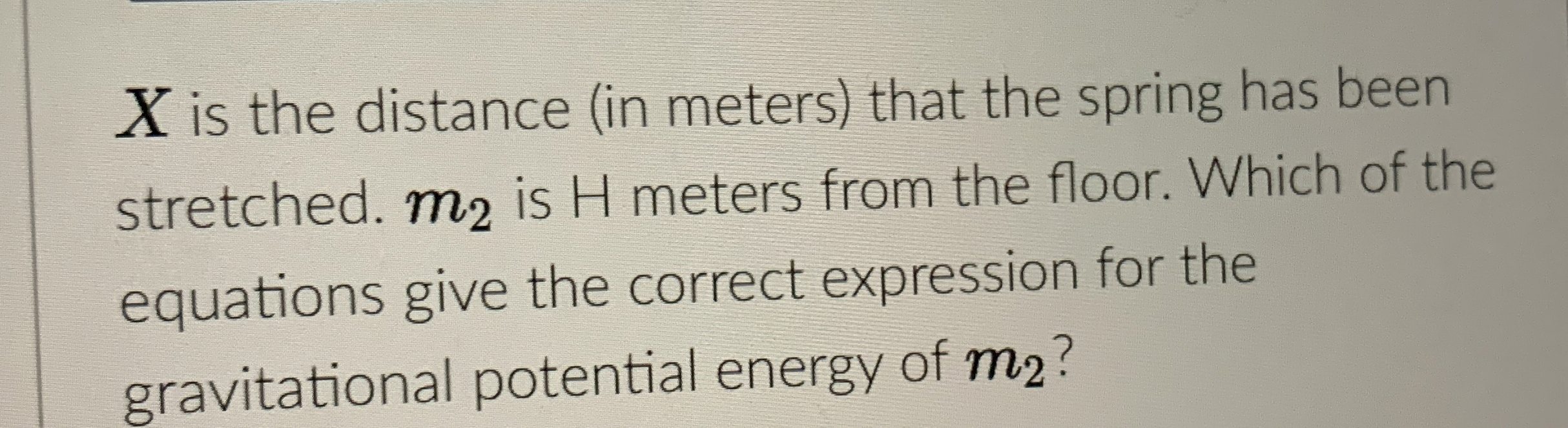 Solved x ﻿is the distance (in meters) ﻿that the spring has | Chegg.com