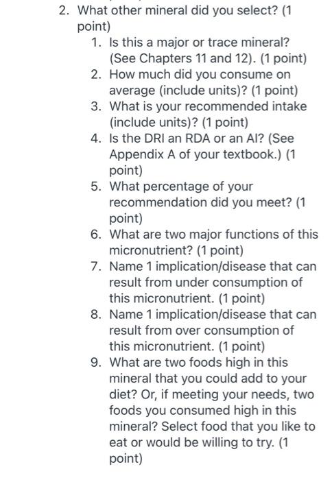 2. What other mineral did you select? (1 point) 1. Is this a major or trace mineral? (See Chapters 11 and 12). (1 point) 2. H