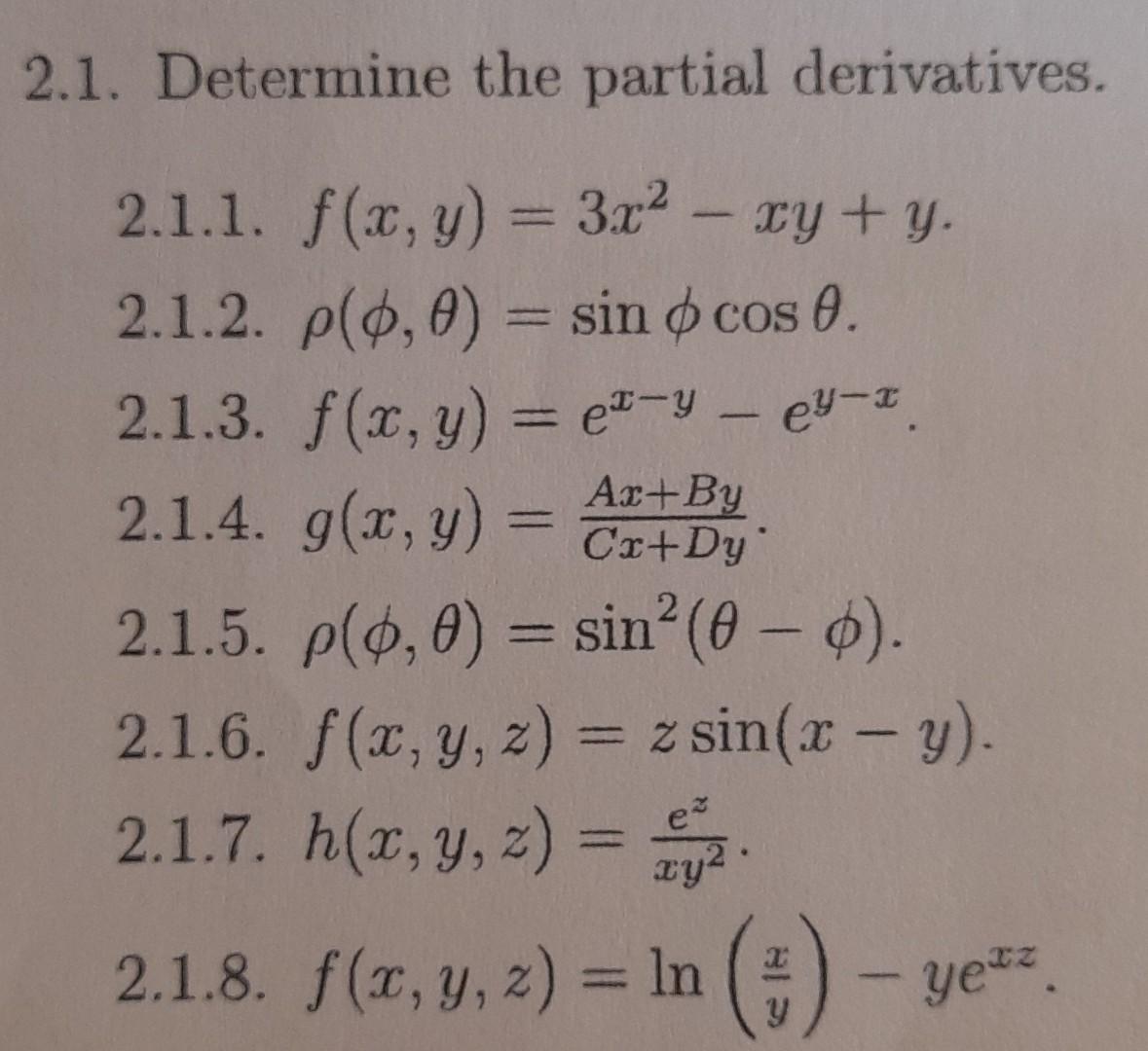 2.1. Determine the partial derivatives. 2.1.1. \( f(x, y)=3 x^{2}-x y+y \). 2.1.2. \( \rho(\phi, \theta)=\sin \phi \cos \thet