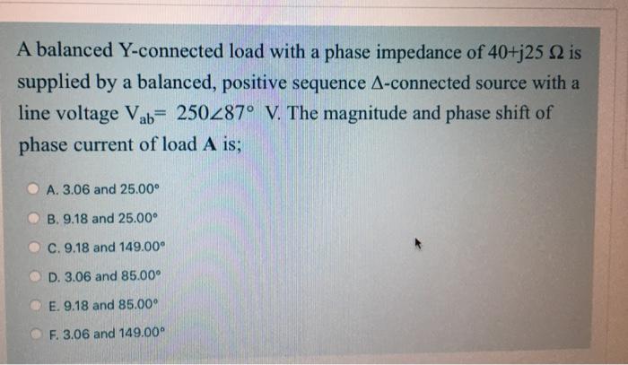 Solved A balanced Y-connected load with a phase impedance of | Chegg.com