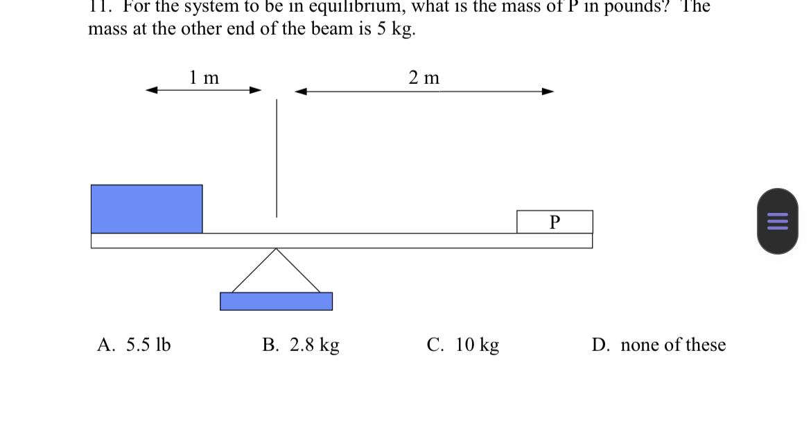 Solved For the system to be in equilibrium what is the mass Chegg