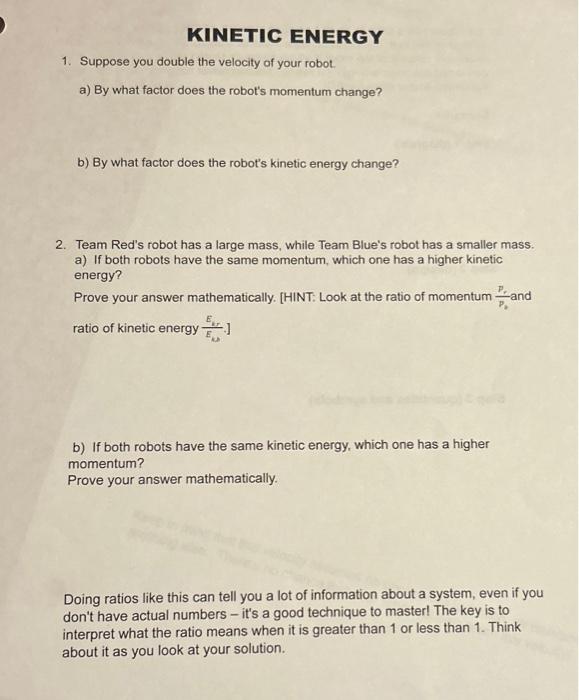 Solved KINETIC ENERGY 1. Suppose You Double The Velocity Of | Chegg.com