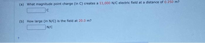 Solved (a) What magnitude point charge (in C) creates a | Chegg.com