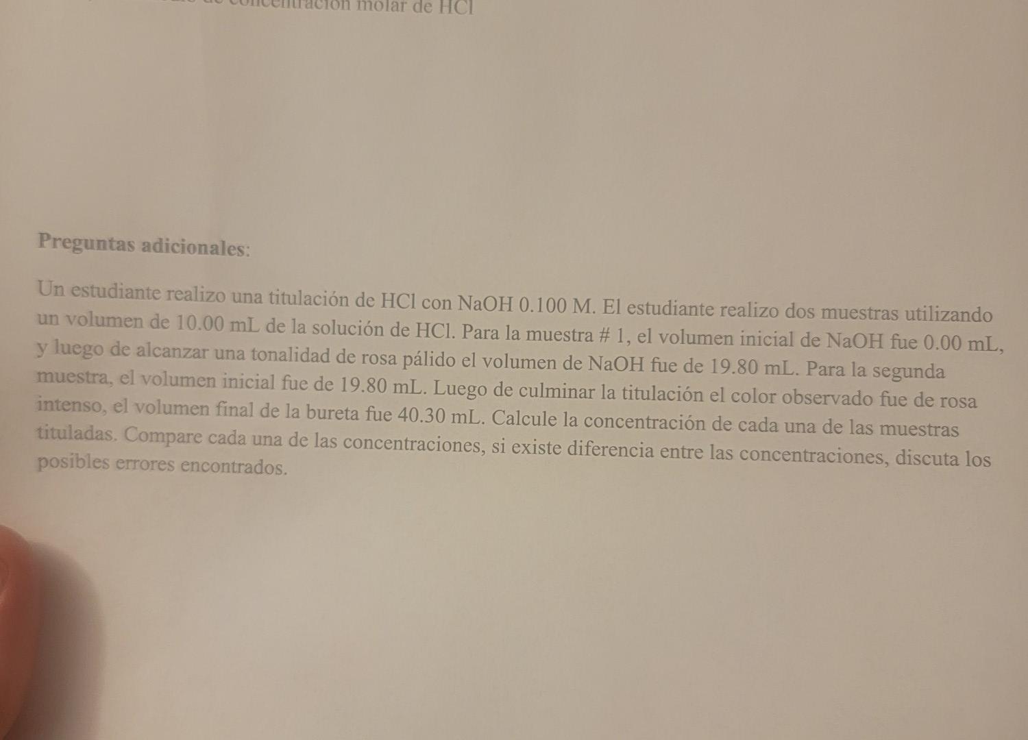 Preguntas adicionales: Un estudiante realizo una titulación de \( \mathrm{HCl} \) con \( \mathrm{NaOH} 0.100 \mathrm{M} \). E