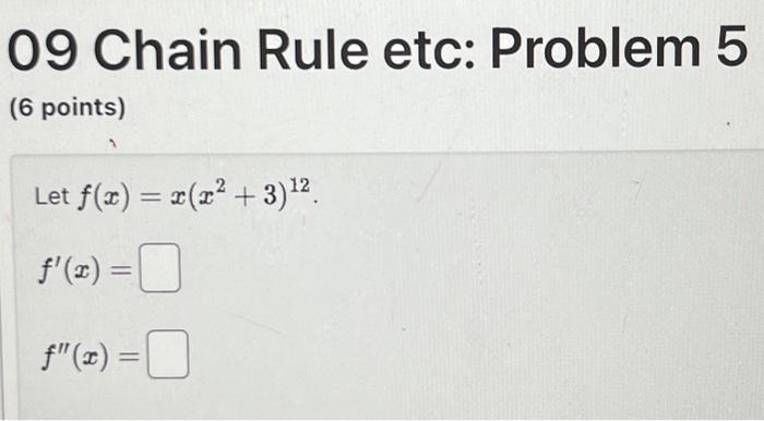 Solved 09 Chain Rule etc: Problem 5 (6 points) Let | Chegg.com