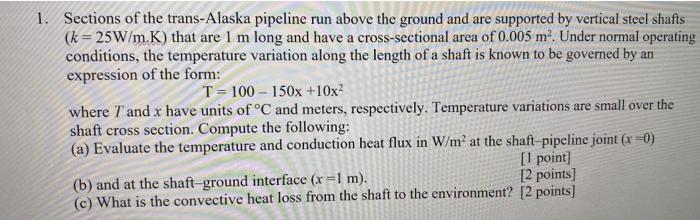 Solved 1. Sections Of The Trans-alaska Pipeline Run Above 