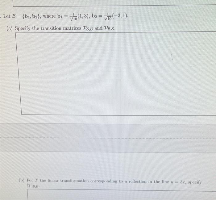 Solved Let B={b1,b2}, Where B1=101(1,3),b2=101(−3,1). (a) | Chegg.com