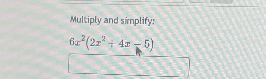 multiply 5x 2 6x 2x 4x 2 3x