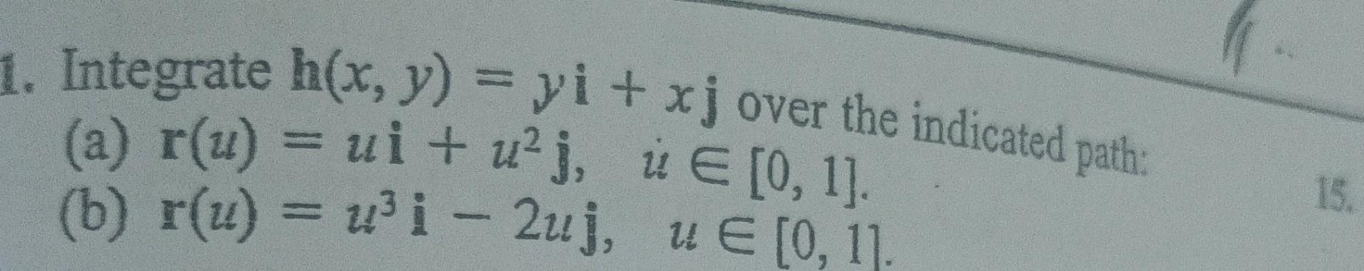 Solved 1 Integrate H X Y Yi Xj Over The Indicated