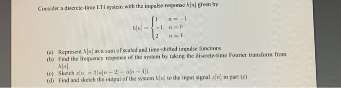 Solved Consider a discrete-time LTI system with the impulse | Chegg.com