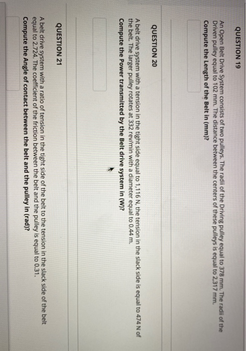Solved Question 19 An Open Belt Drive System Consists Of Two Chegg Solved Question 19 An Open Belt Drive System Consists Of Two Chegg