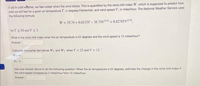 Solved 1pt In cold whtther, we feel colder when the wind | Chegg.com