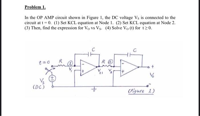 Solved Problem 1. In the OP AMP circuit shown in Figure 1, | Chegg.com