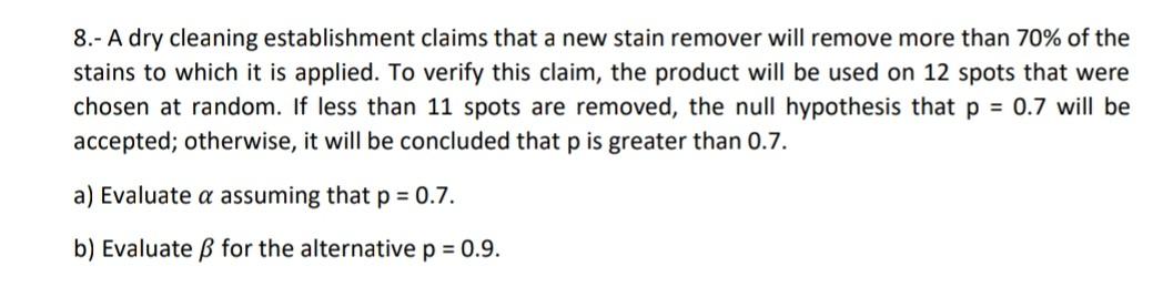 Solved 8.- A dry cleaning establishment claims that a new | Chegg.com