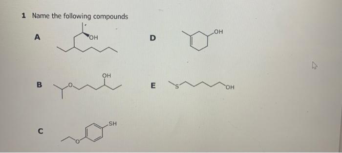 Solved 1 Name the following compounds A B C | Chegg.com