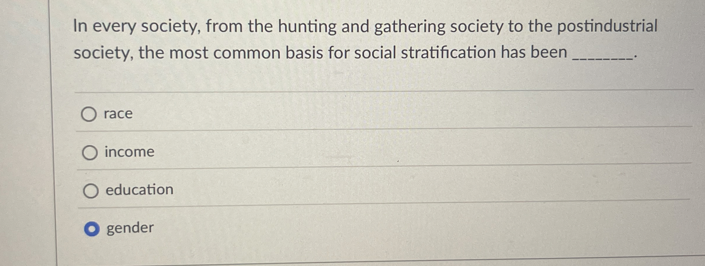 [Solved] In every society, from the hunting and gathering s