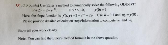 Solved Q7. (10 points) Use Euler's method to numerically | Chegg.com