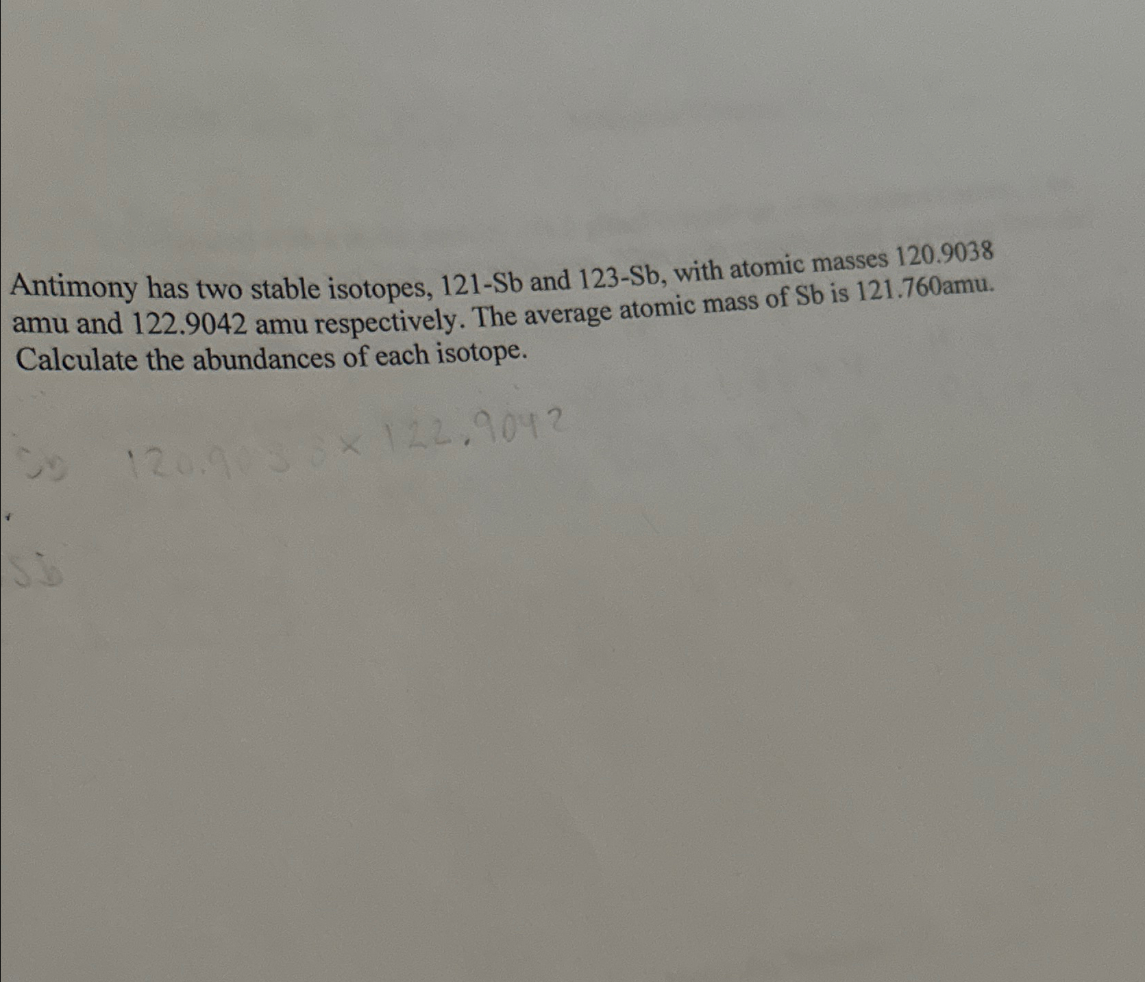 Solved Antimony has two stable isotopes, 121 - ﻿Sb and | Chegg.com