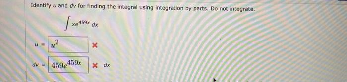 Solved Identify U And Dv For Finding The Integral Using