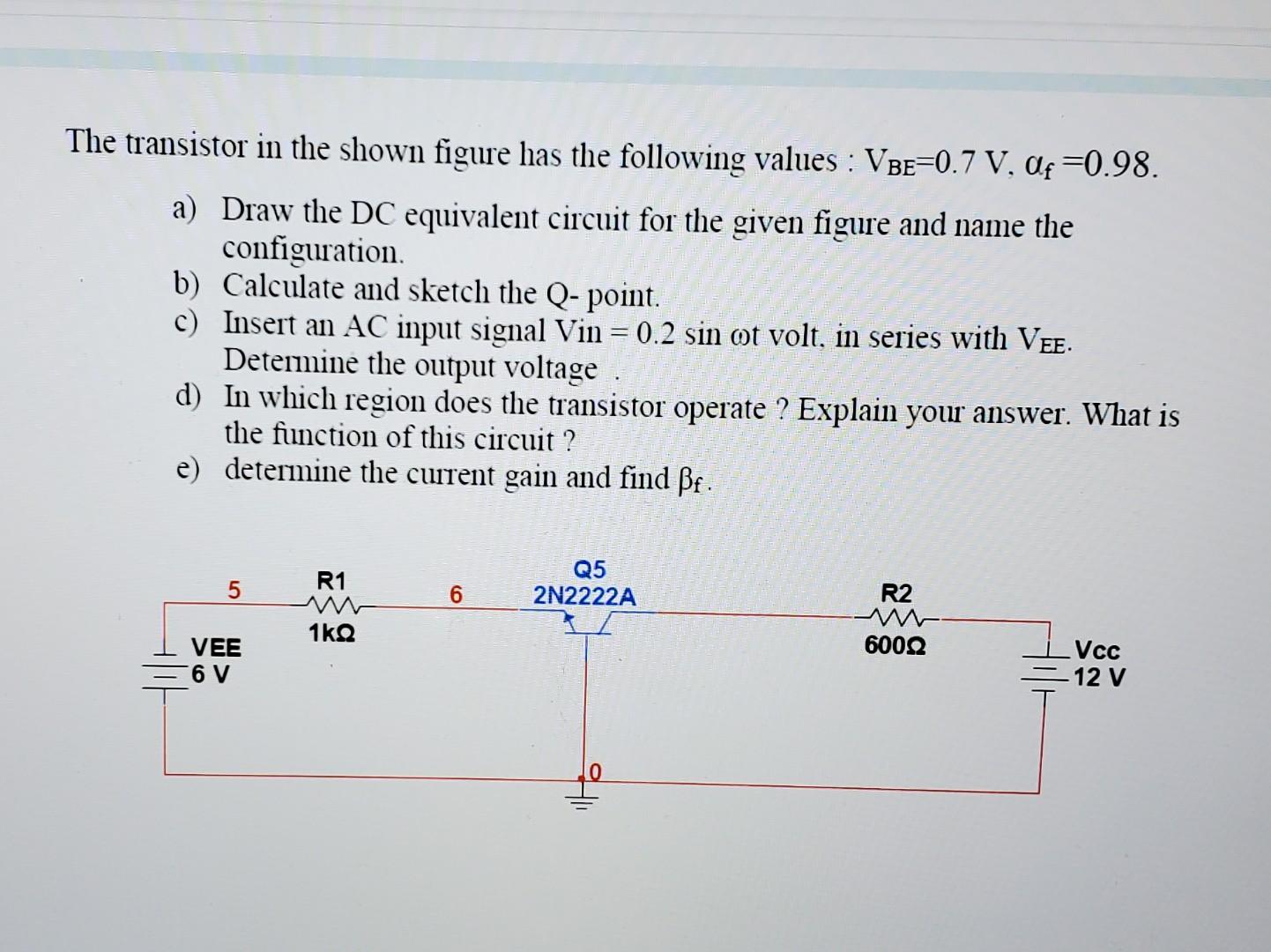 Solved The transistor in the shown figure has the following | Chegg.com
