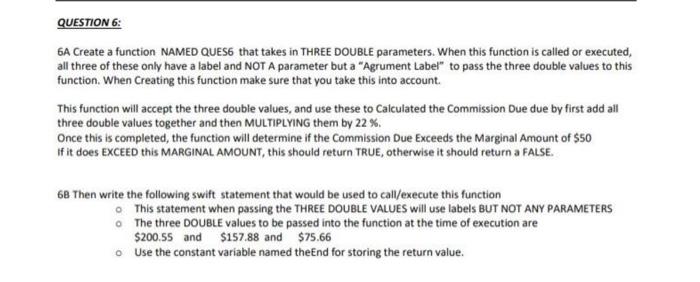 Solved QUESTION 6: 6A Create a function NAMED QUES6 that | Chegg.com