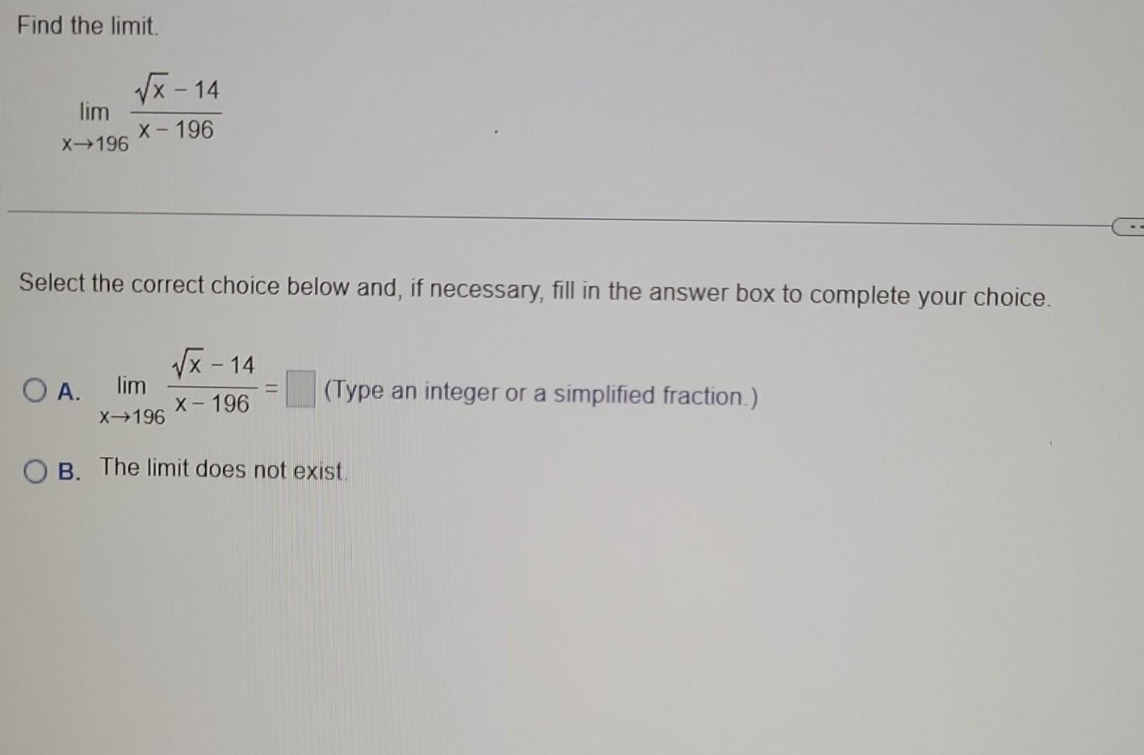 Solved Find the limit. limx→196x−196x−14 Select the correct | Chegg.com