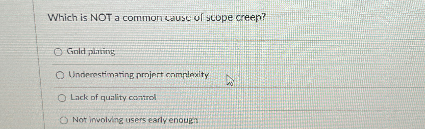Solved Which is NOT a common cause of scope creep?Gold