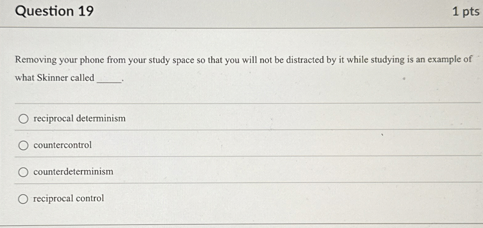Solved Question 19Removing your phone from your study space