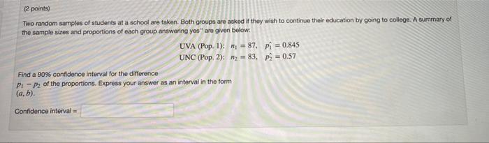 Solved (2 points) Two random samples of students at a school | Chegg.com
