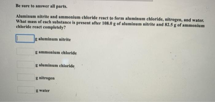 Be Sure To Answer All Parts Aluminum Nitrite And Chegg 