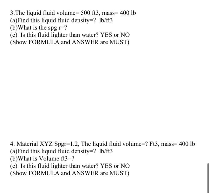 Solved 3.The liquid fluid volume= 500 ft3, mass=400 lb