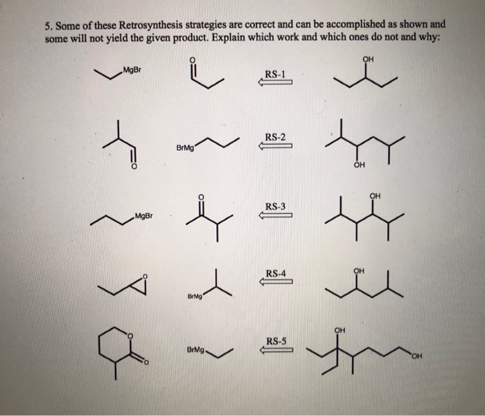 Solved 5. Some Of These Retrosynthesis Strategies Are | Chegg.com