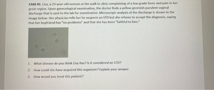 Solved CASE #1. Lisa, a 23-year-old woman at the walk in | Chegg.com