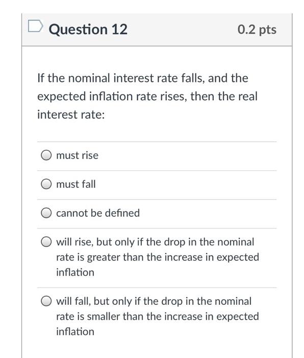 Solved Question 12 0.2 pts If the nominal interest rate | Chegg.com