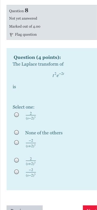Solved Question 8 Not yet answered Marked out of 4.00 P Flag | Chegg.com