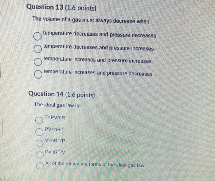 Solved The volume of a gas must always decrease when | Chegg.com
