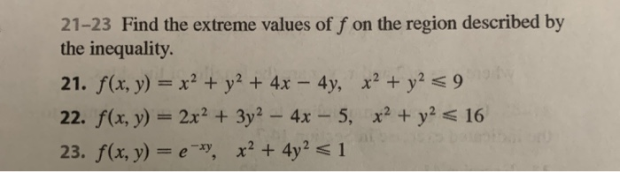 Solved 21 23 Find The Extreme Values Of F On The Region Chegg Com