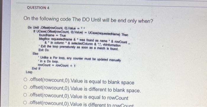 Solved On the following code The DO Until will be end only | Chegg.com