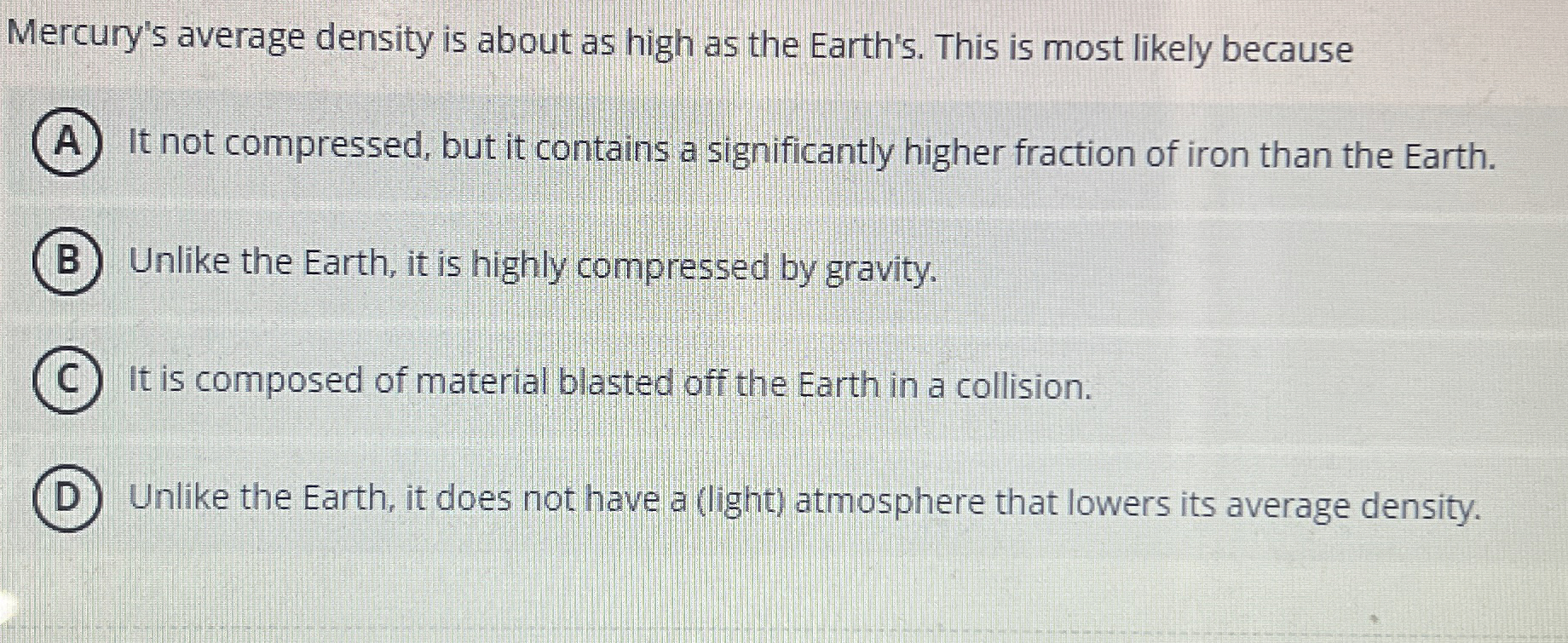Solved Mercury's average density is about as high as the