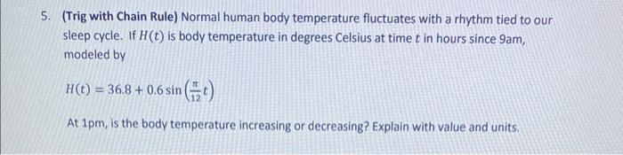 Solved 5. (Trig with Chain Rule) Normal human body | Chegg.com