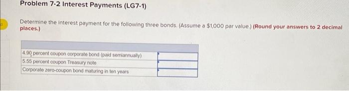 Solved Problem 7.2 Interest Payments (LG7-1) Determine the | Chegg.com