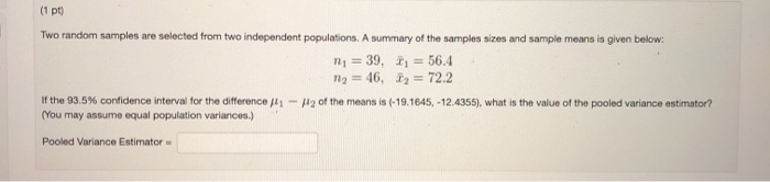Solved (1 pt) Two random samples are selected from two | Chegg.com