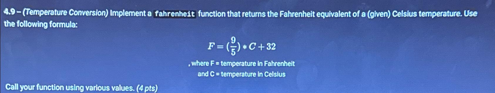 Solved 4.9 - (Temperature Conversion) ﻿Implement a | Chegg.com