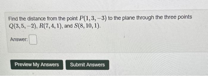 Solved Find the distance from the point P(1,3,−3) to the | Chegg.com