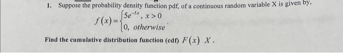 Solved 1. Suppose the probability density function pdf, of a | Chegg.com