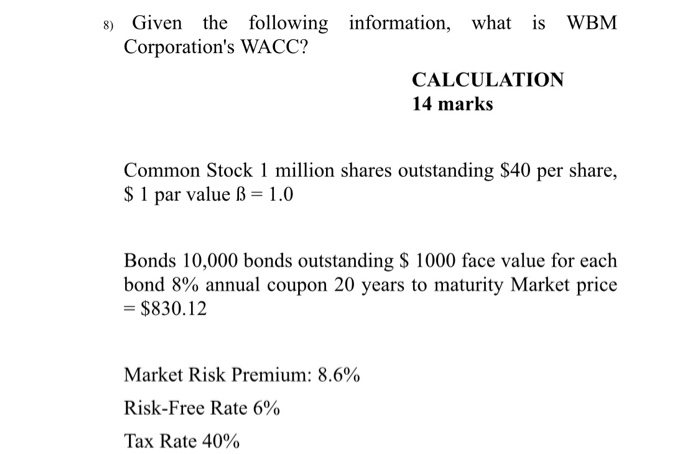 Solved 8) Given the following information, what is WBM | Chegg.com