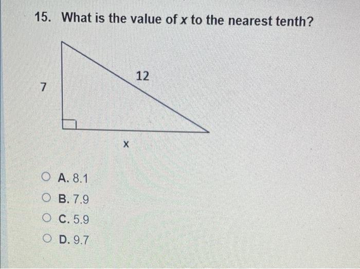 Solved 15. What is the value of x to the nearest tenth? 12 7 | Chegg.com