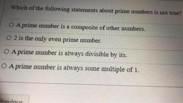 which of the following statements is true about prime numbers