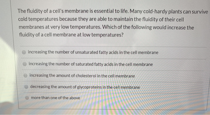 Solved The fluidity of a cell's membrane is essential to | Chegg.com